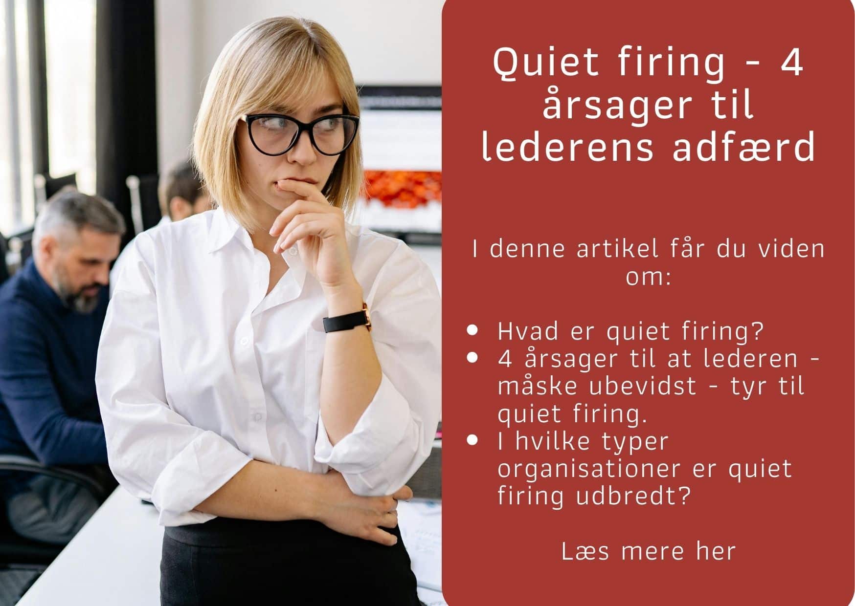 Quiet firing - 4 årsager til lederens adfærd, elsebeth hauge, lederskam